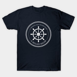 A smooth sea never made a skilled sailor / Nautical rudder T-Shirt